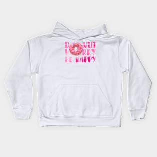 Don't Worry Be Happy Donut Text Art Kids Hoodie